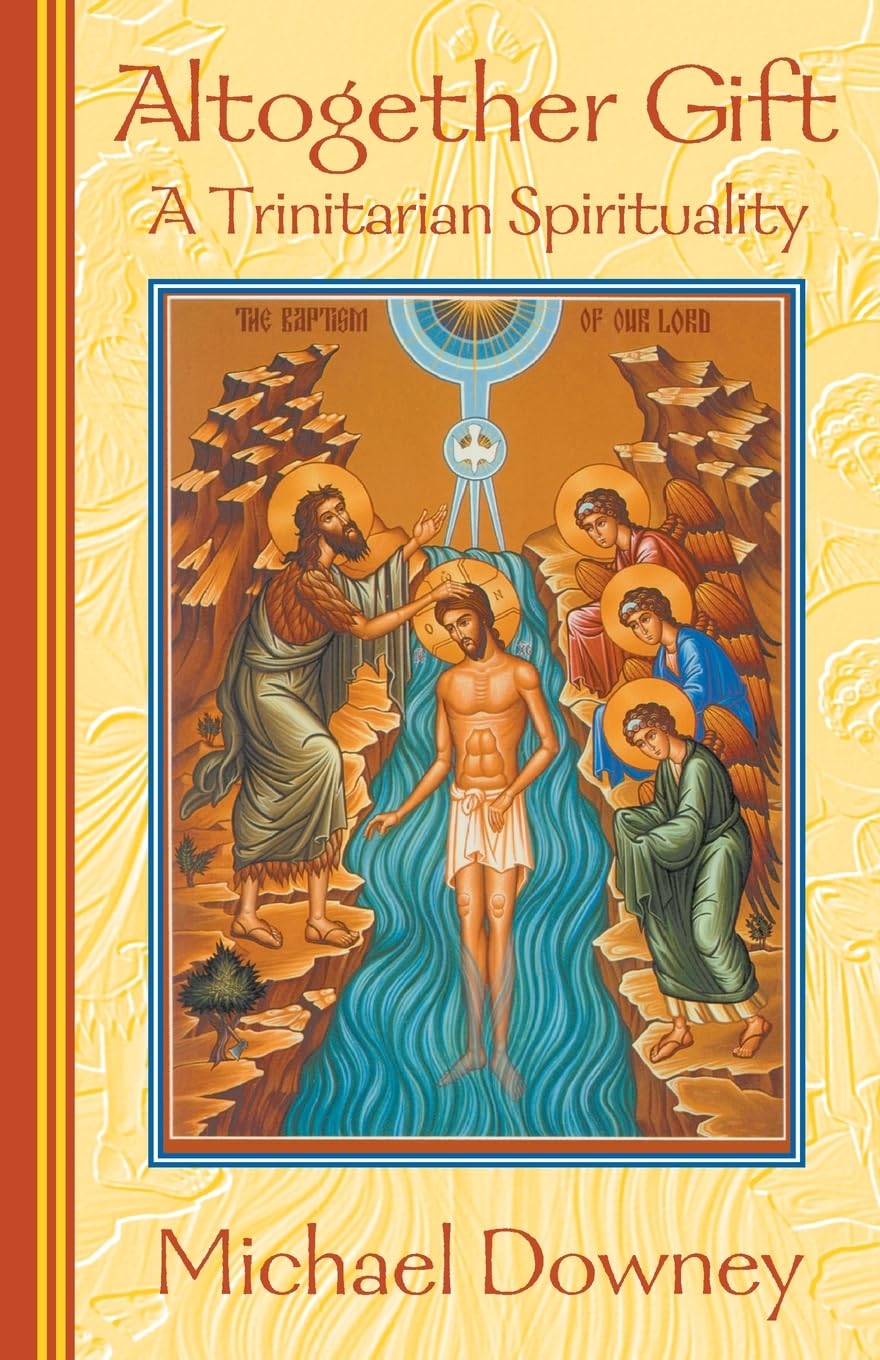 Altogether Gift: A Trinitarian Spirituality,Used