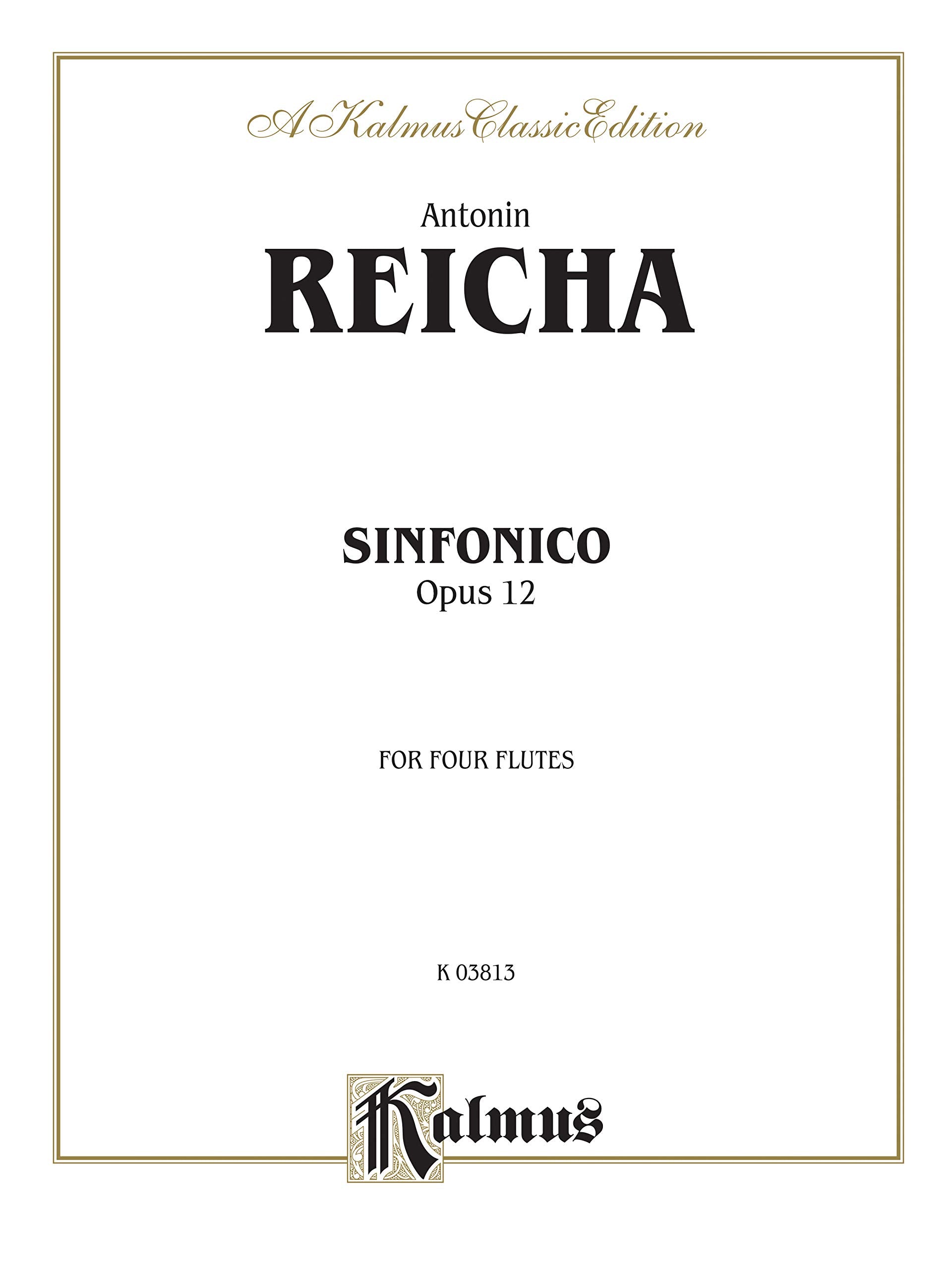 Sinfonica Opus 12: For Four Flutes (Kalmus Edition),Used