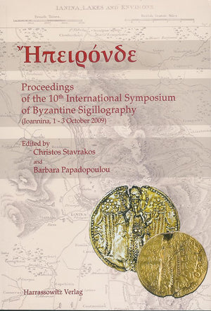 Epironde Proceedings of the 10th International Symposium of Byzantine Sigillography: Ioannina 1.3. October 2009,Used