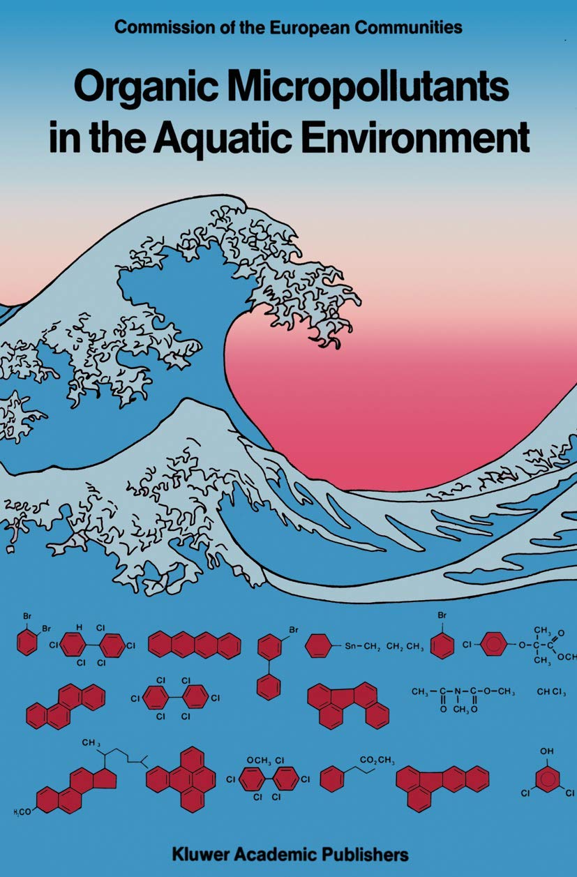 Organic Micropollutants in the Aquatic Environment: Proceedings of the Fifth European Symposium, Held in Rome, Italy, October 20,Used
