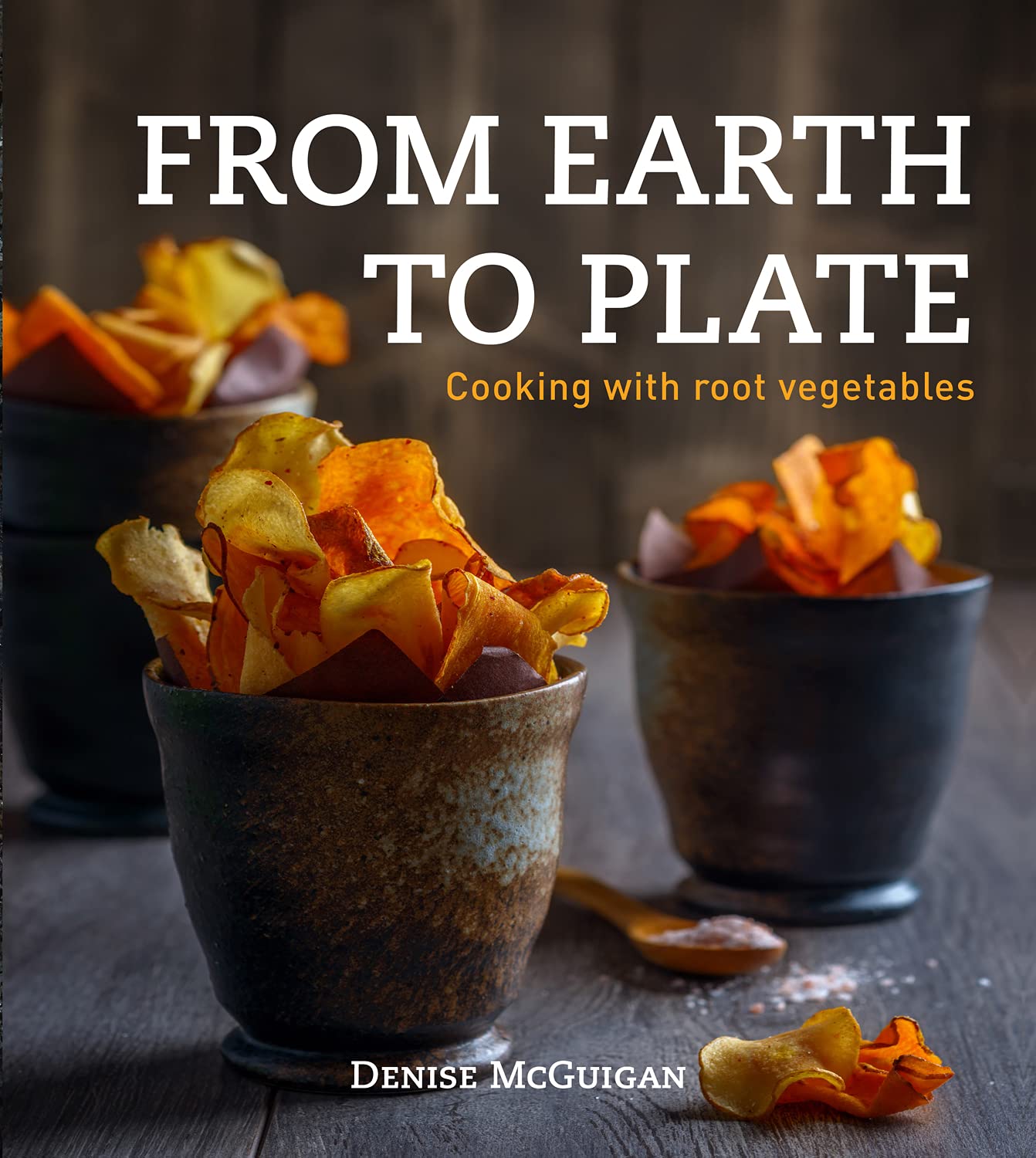 From Earth to Plate: Cooking with Root Vegetables,Used