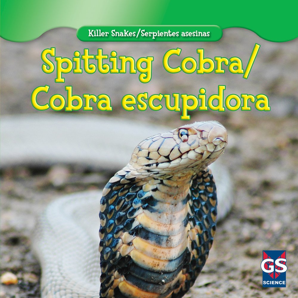 Spitting Cobra / Cobra escupidora (Killer Snakes / Serpientes asesinas) (English and Spanish Edition),Used