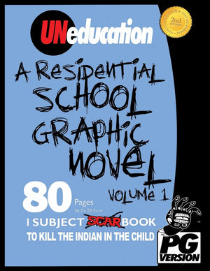 UNeducation, Vol 1: A Residential School Graphic Novel (PG) (UNeducation Series),Used