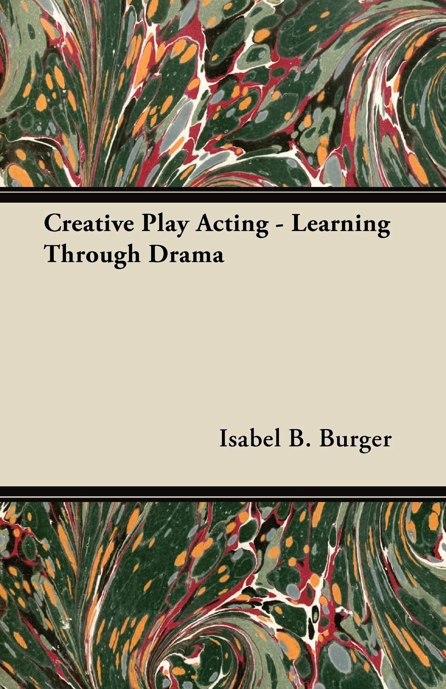 Creative Play Acting  Learning Through Drama,Used