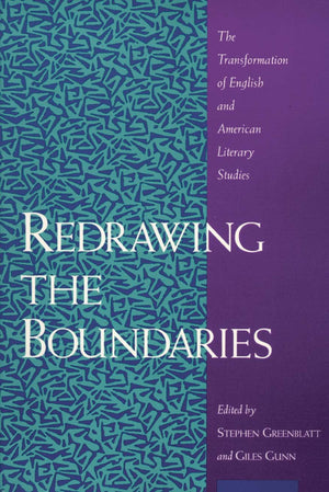 Redrawing The Boundaries: The Transformation Of English And American Literary Studies,New