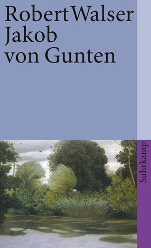 Jakob Von Gunten. Ein Tagebuch. (German Edition)