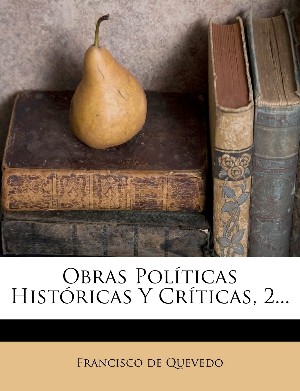 Obras Polticas Histricas Y Crticas, 2... (Spanish Edition),Used