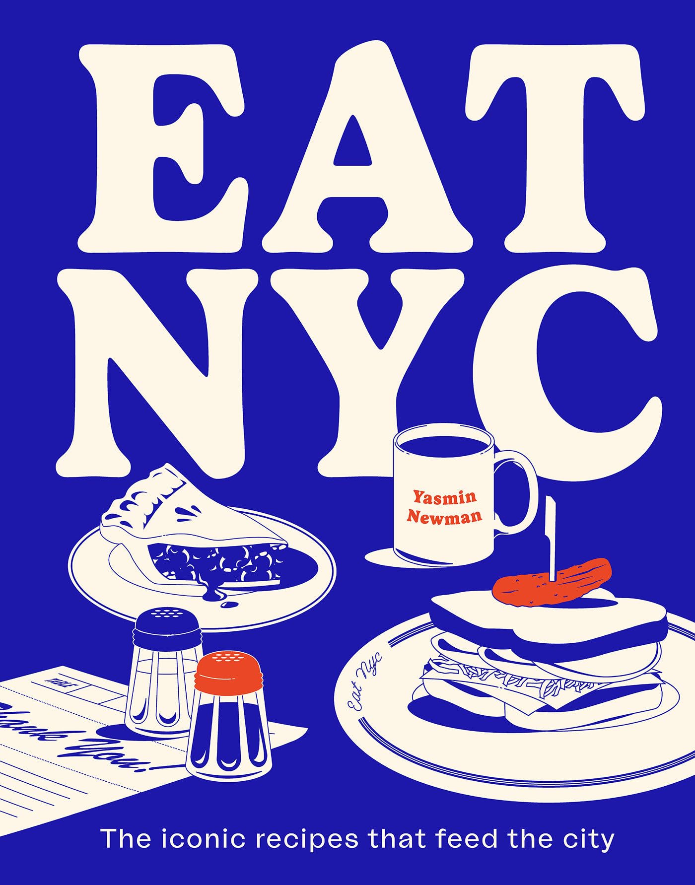 EAT NYC: The Iconic Recipes that Feed the City,New