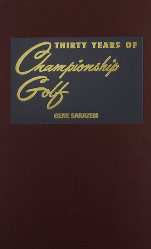Thirty Years Of Championship Golf,New