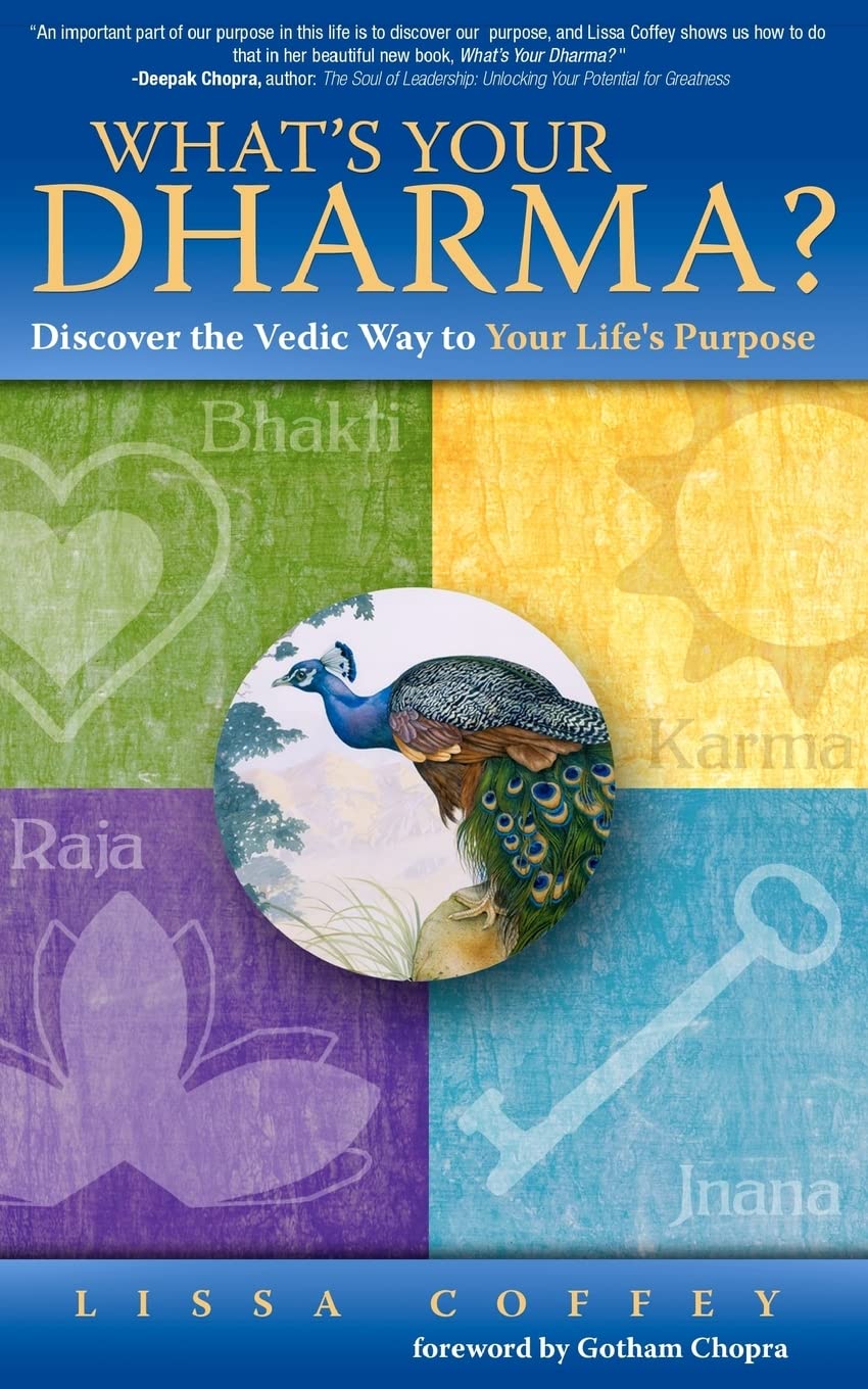 What'S Your Dharma?: Discover The Vedic Way To Your Life'S Purpose,Used
