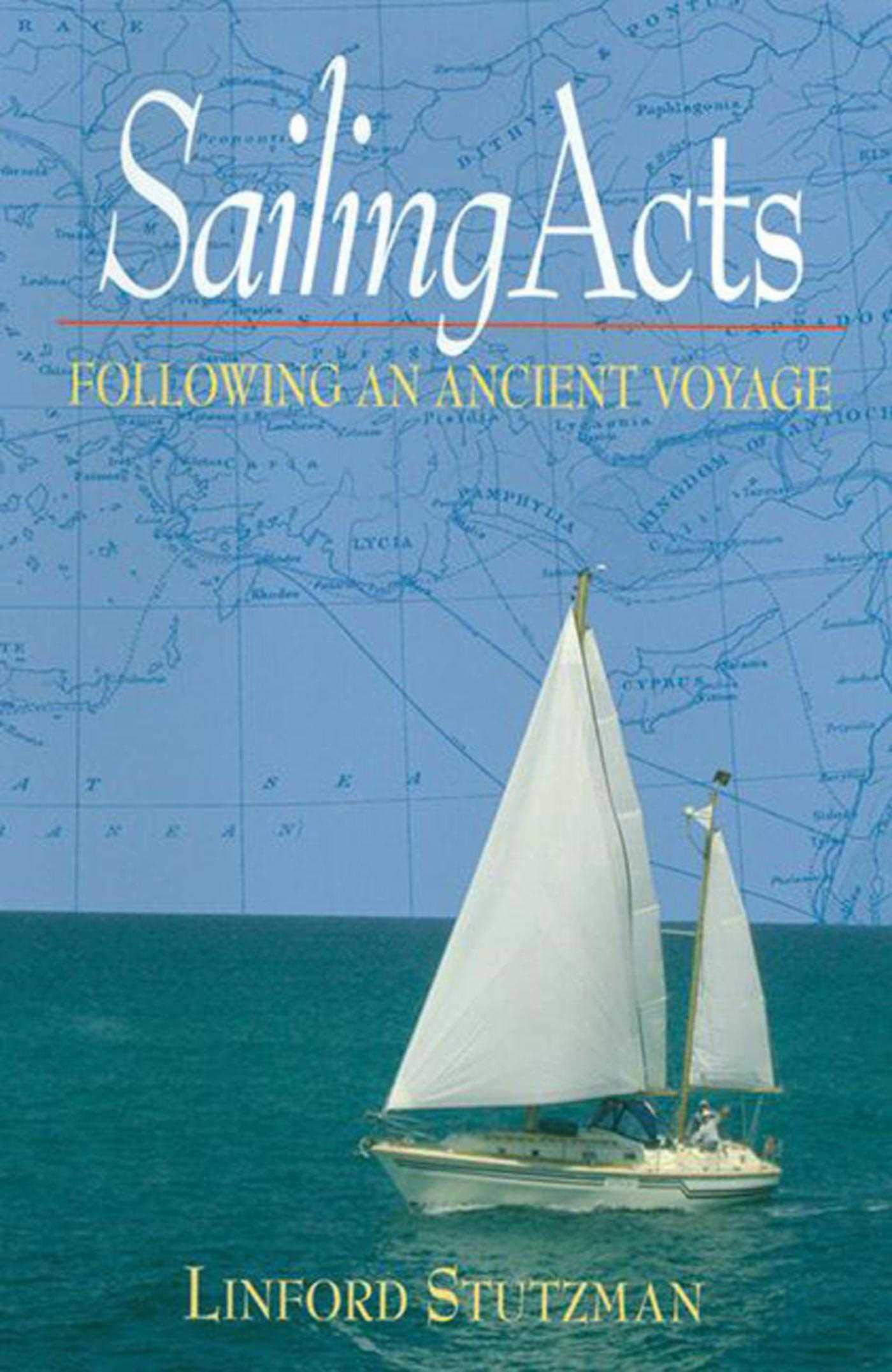 Sailing Acts: Following An Ancient Voyage,Used