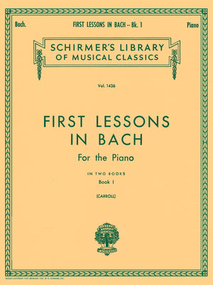 First Lessons in Bach  Book 1: Schirmer Library of Classics Volume 1436 Piano Solo,Used