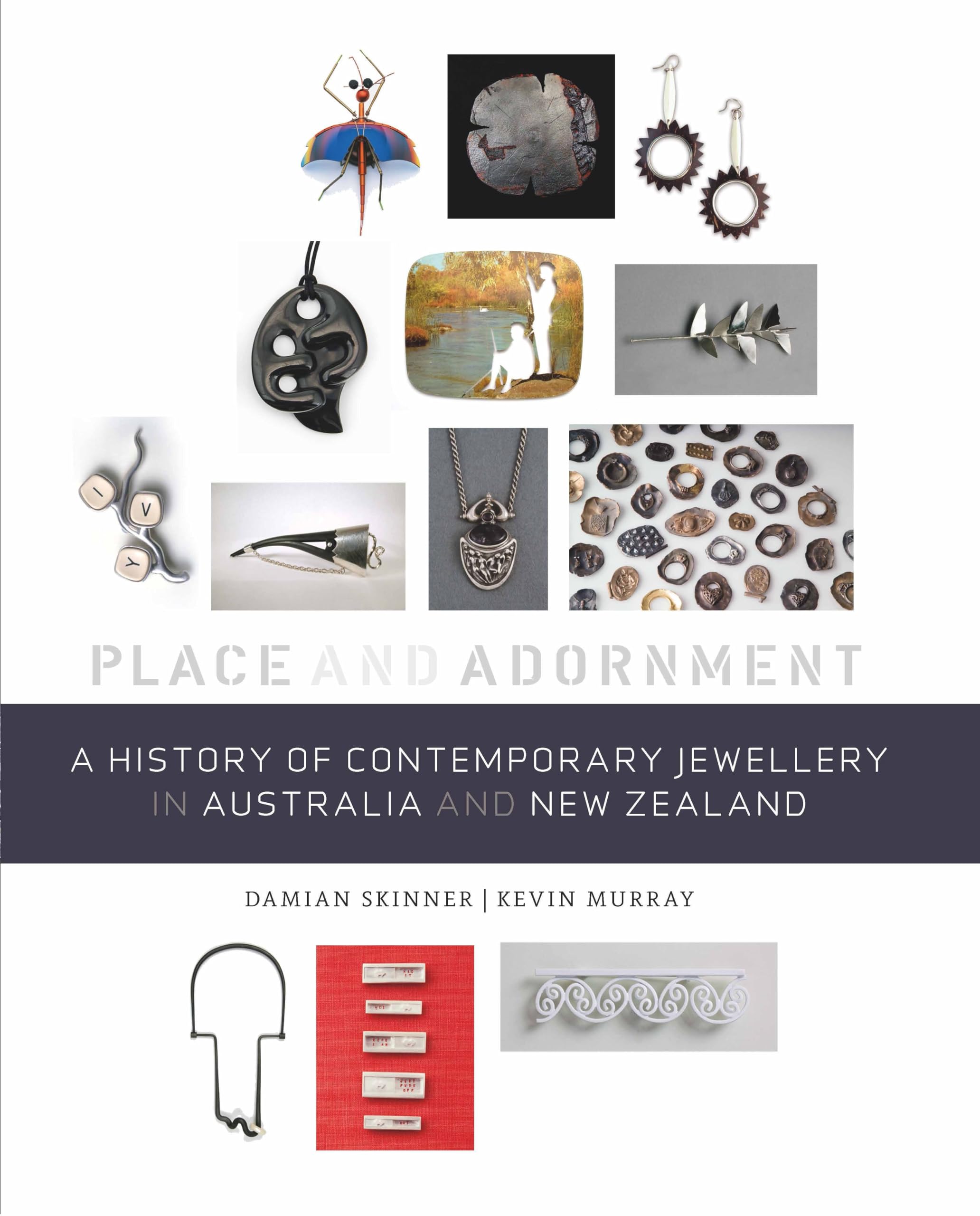 A History of Contemporary Jewellery in Australia and New Zealand: Place and Adornment,Used