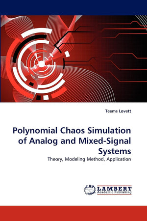 Polynomial Chaos Simulation of Analog and MixedSignal Systems: Theory, Modeling Method, Application,Used