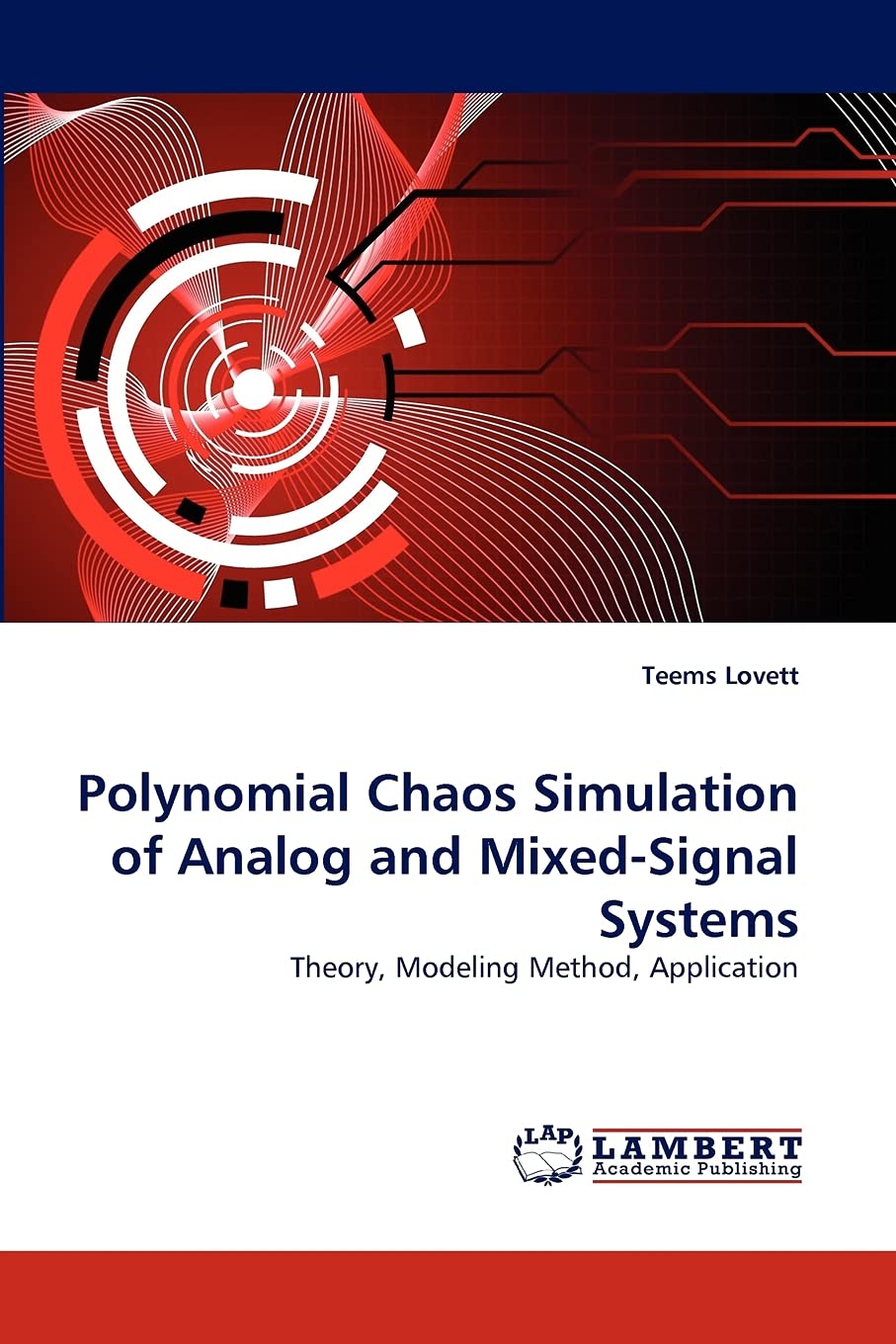 Polynomial Chaos Simulation of Analog and MixedSignal Systems: Theory, Modeling Method, Application,Used