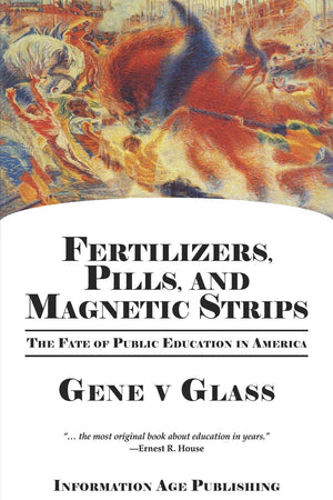 Fertilizers, Pills & Magnetic Strips: The Fate of Public Education in America,Used