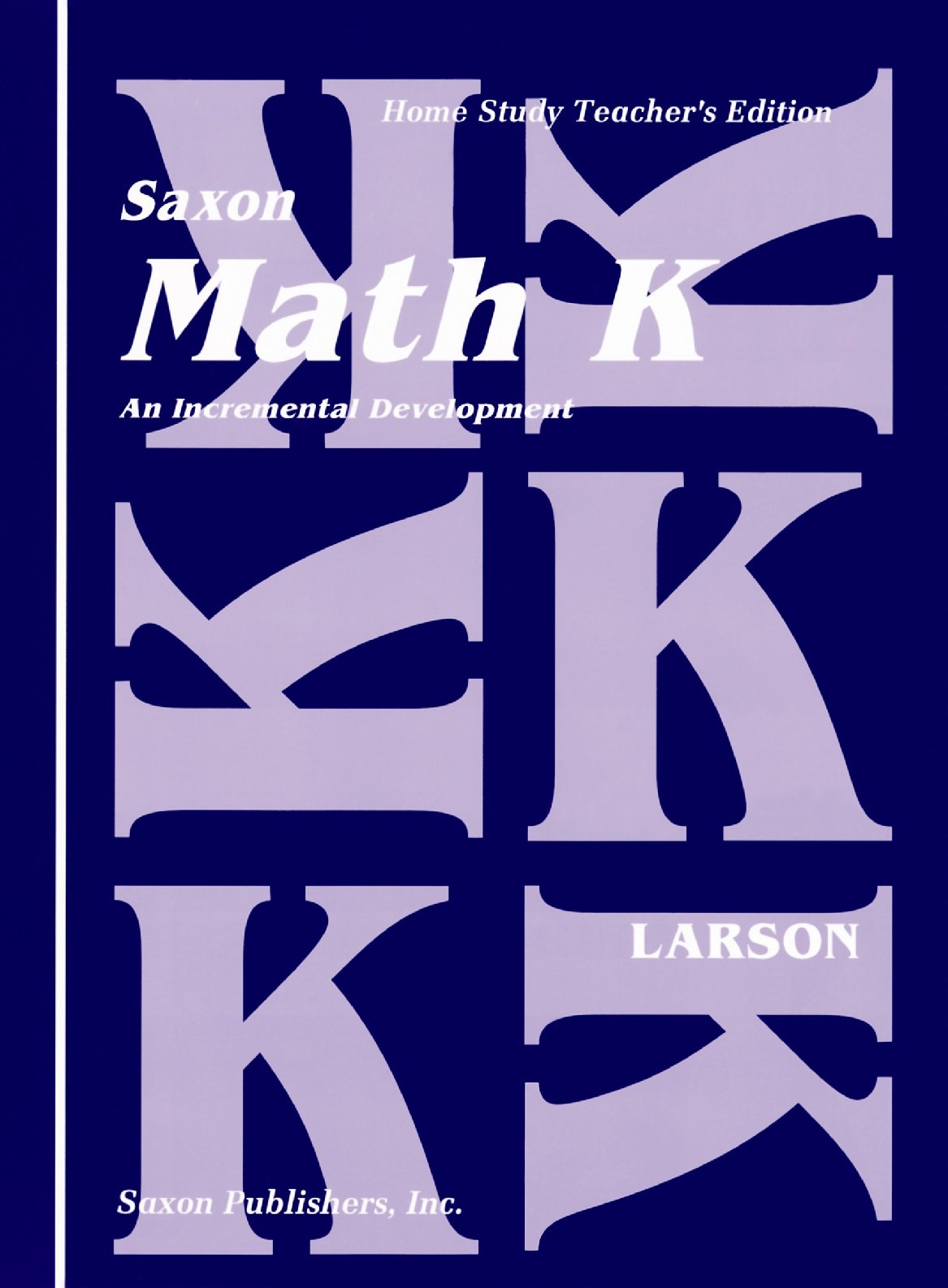 Saxon Math K Homeschool Teachers Manual 1st Edition