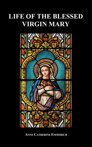 Life of the Blessed Virgin Mary (Hardback),Used