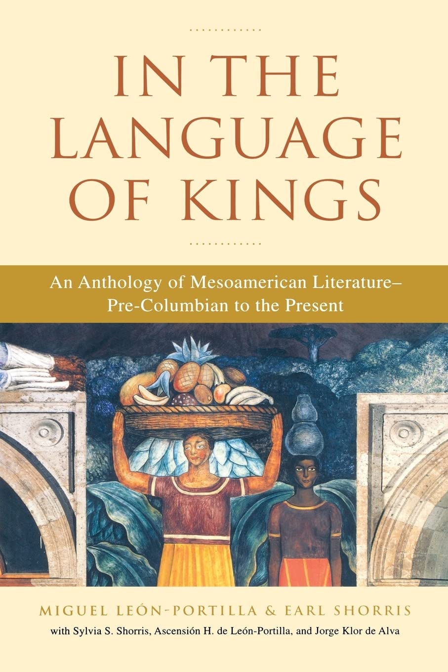 In the Language of Kings: An Anthology of Mesoamerican Literature, PreColumbian to the Present,Used