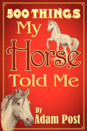 500 Things My Horse Told Me,Used