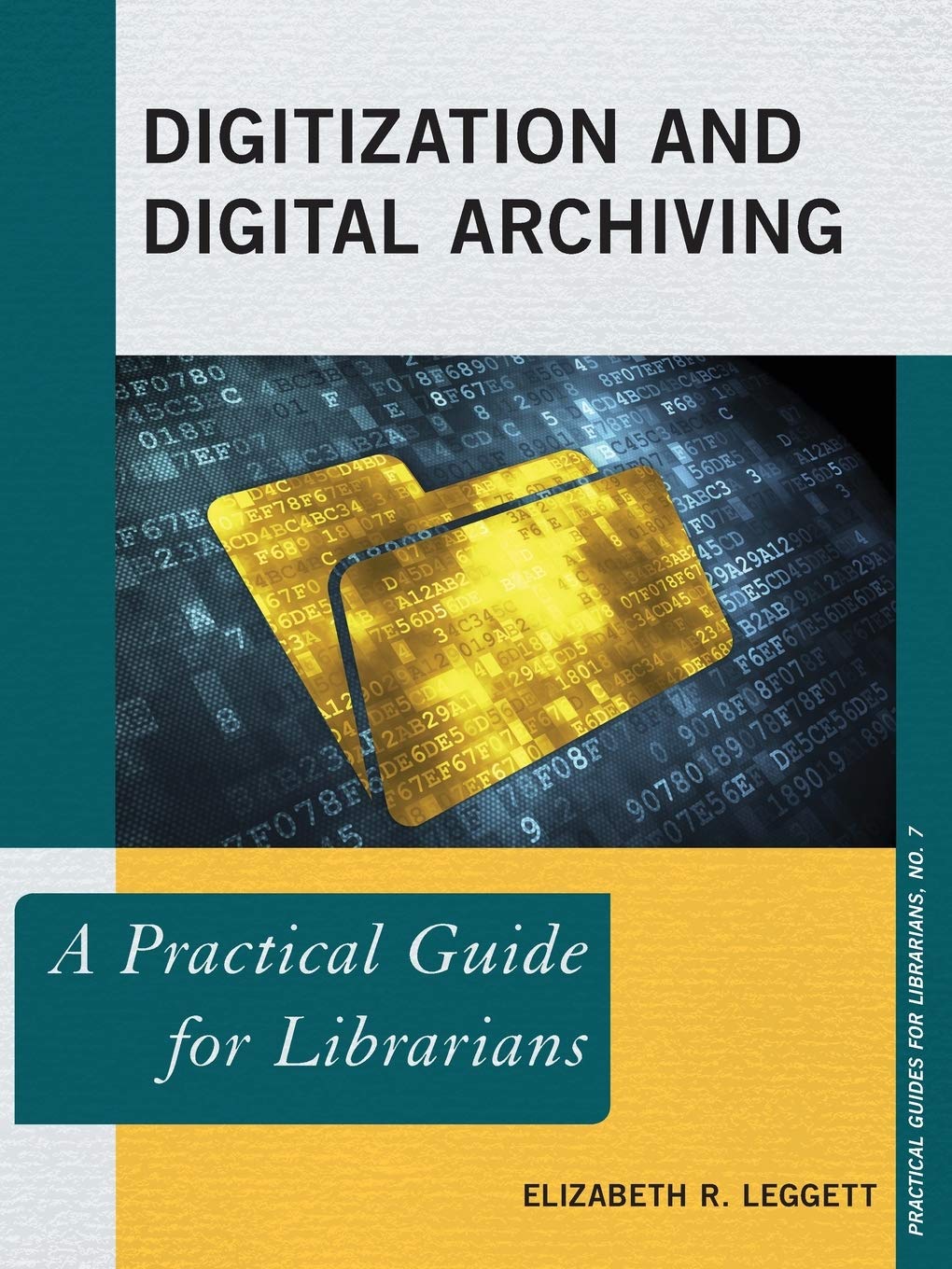 Digitization And Digital Archiving: A Practical Guide For Librarians (Practical Guides For Librarians),Used