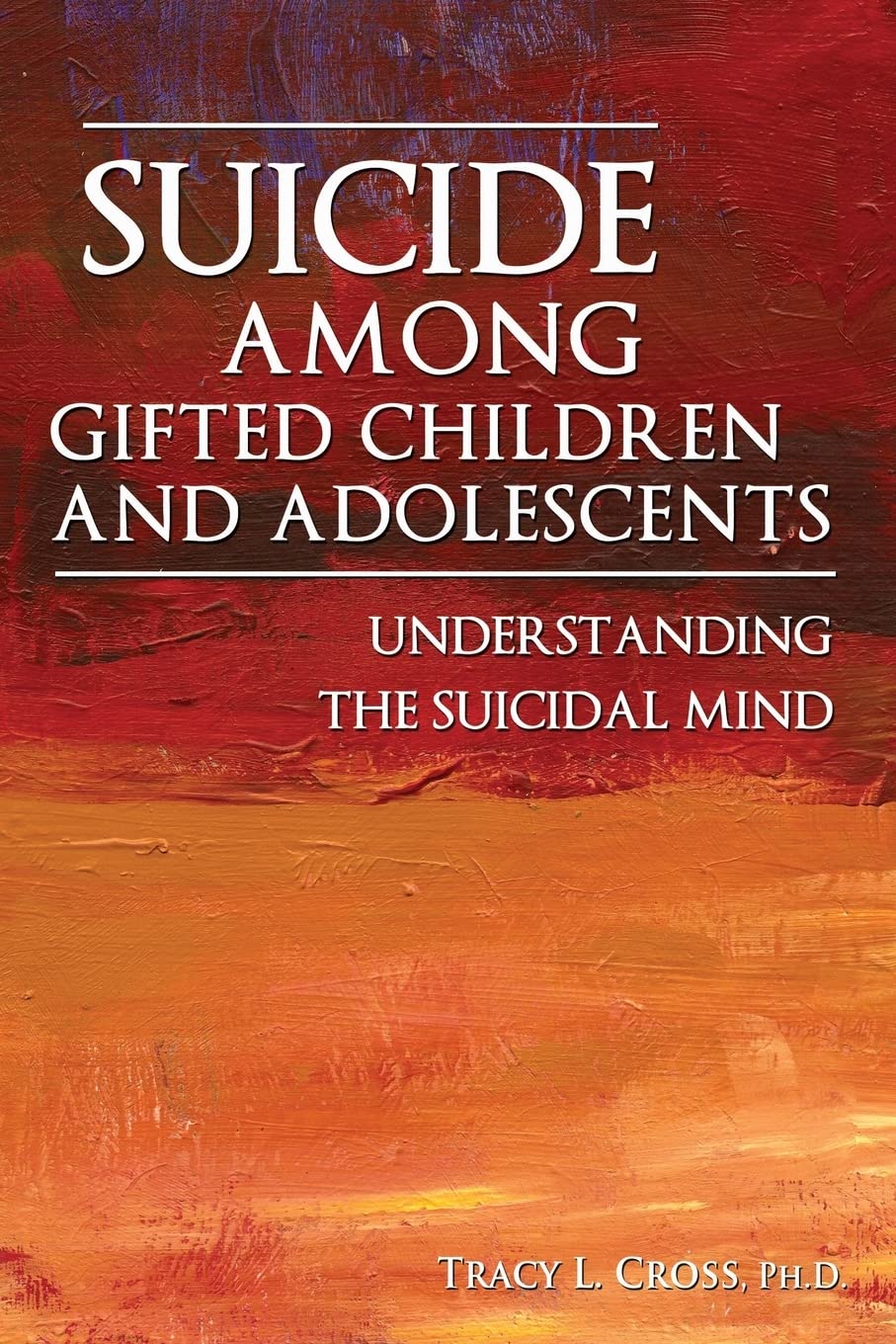 Suicide Among Gifted Children And Adolescents: Understanding The Suicidal Mind,Used