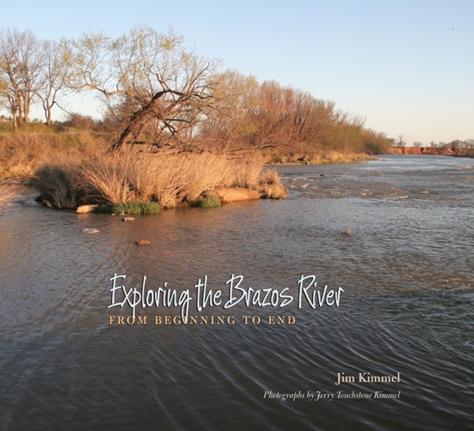 Exploring the Brazos River: From Beginning to End (Pam and Will Harte Books on Rivers, sponsored by The Meadows Center for Water,Used