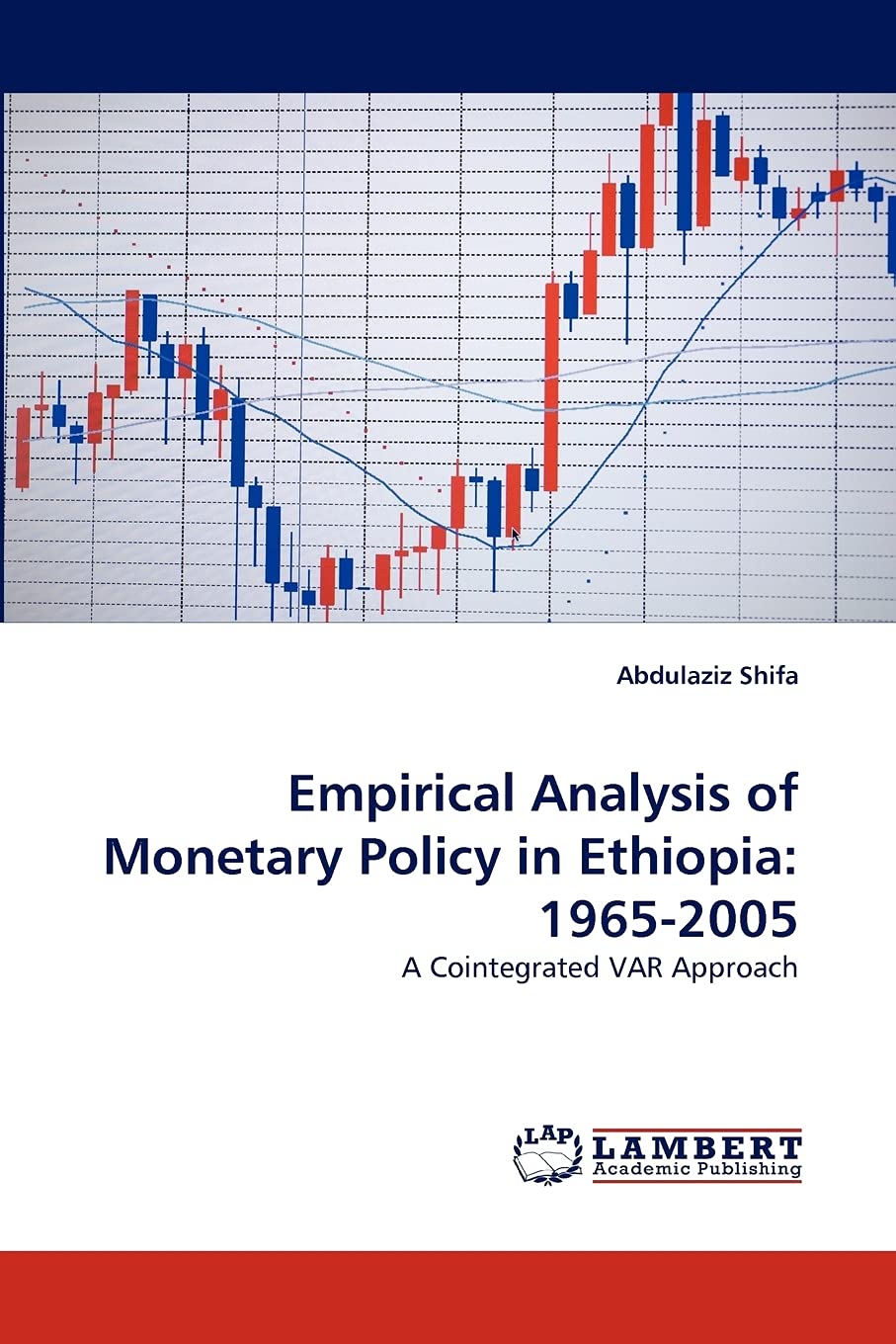 Empirical Analysis of Monetary Policy in Ethiopia: 19652005: A Cointegrated VAR Approach,Used