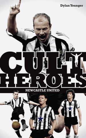 Newcastle United Cult Heroes: The Toon's Greatest Icons,Used