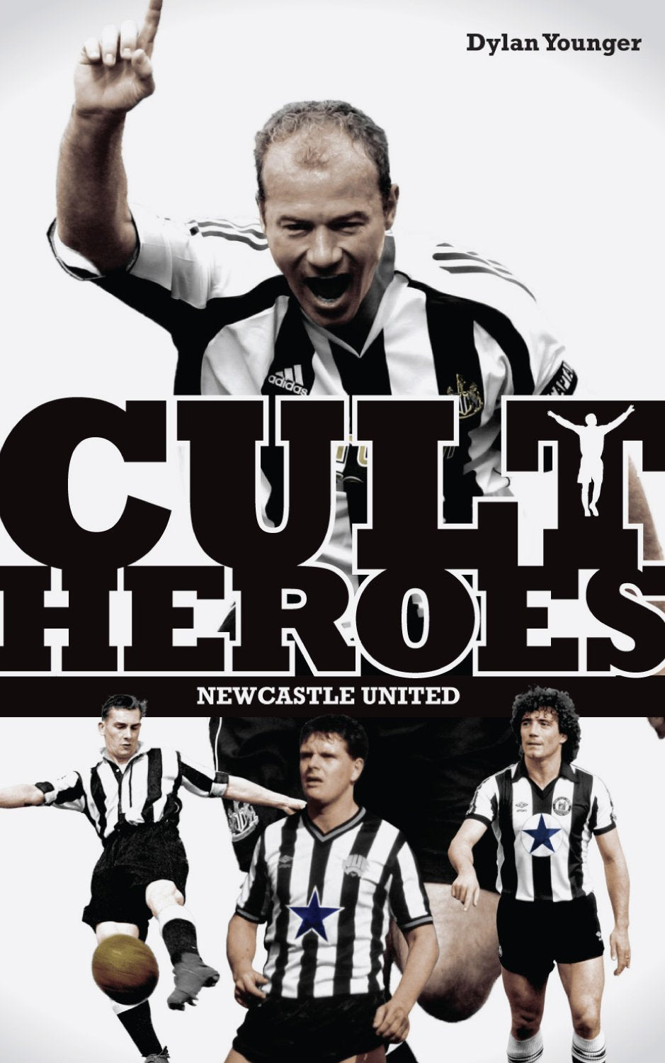 Newcastle United Cult Heroes: The Toon's Greatest Icons,Used
