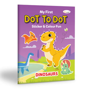 My First Dot To Dot Sticker & Colour Fun - Dinosaurs : Kids Colouring Book, Creative Coloring Book, Sticker And Coloring Fun, Colouring Book For Early Learners