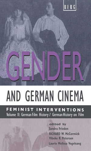 Gender And German Cinema  Volume Ii: Feminist Interventions (Gender & German Cinema),New