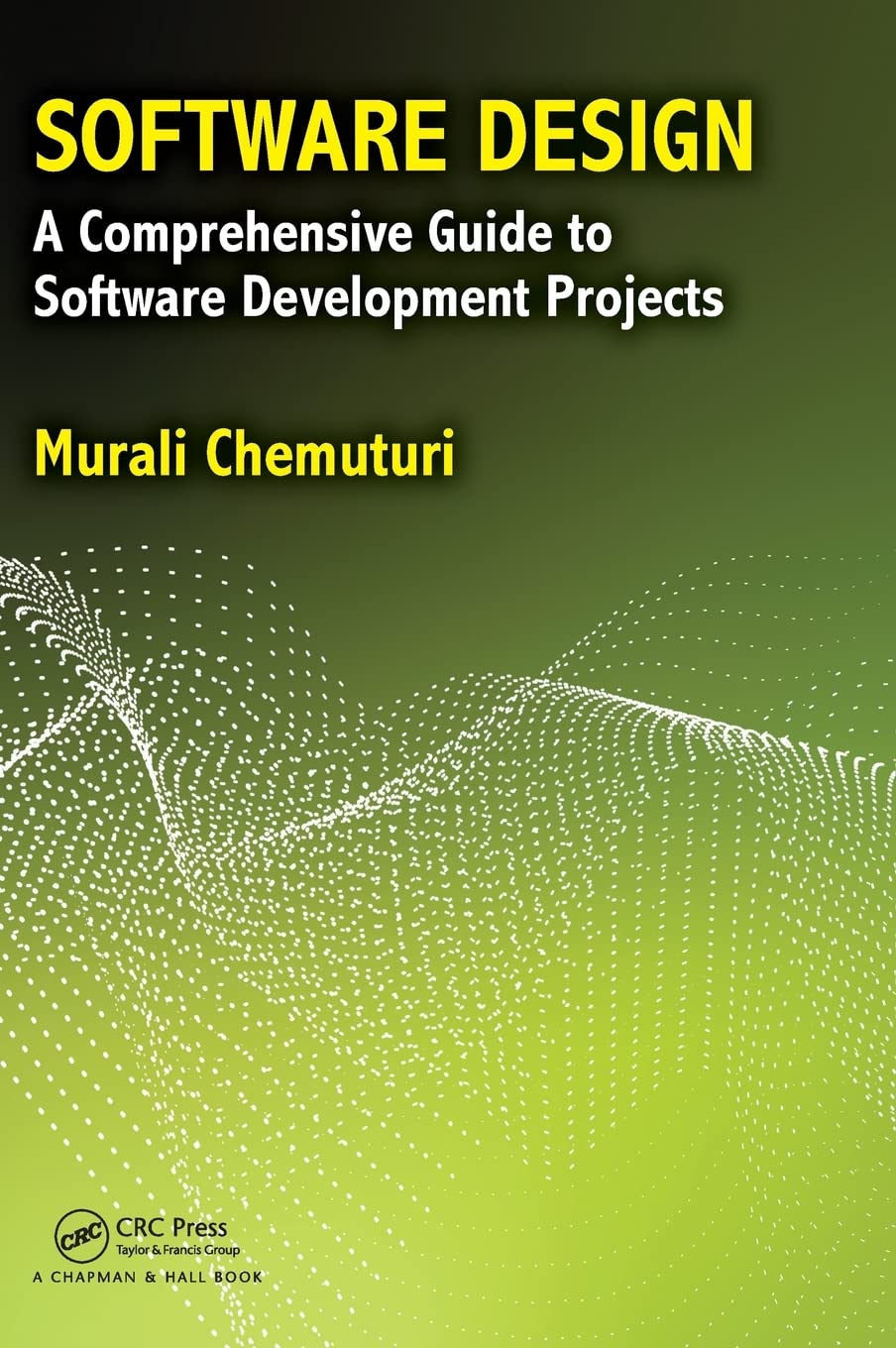 Software Design: A Comprehensive Guide To Software Development Projects,Used