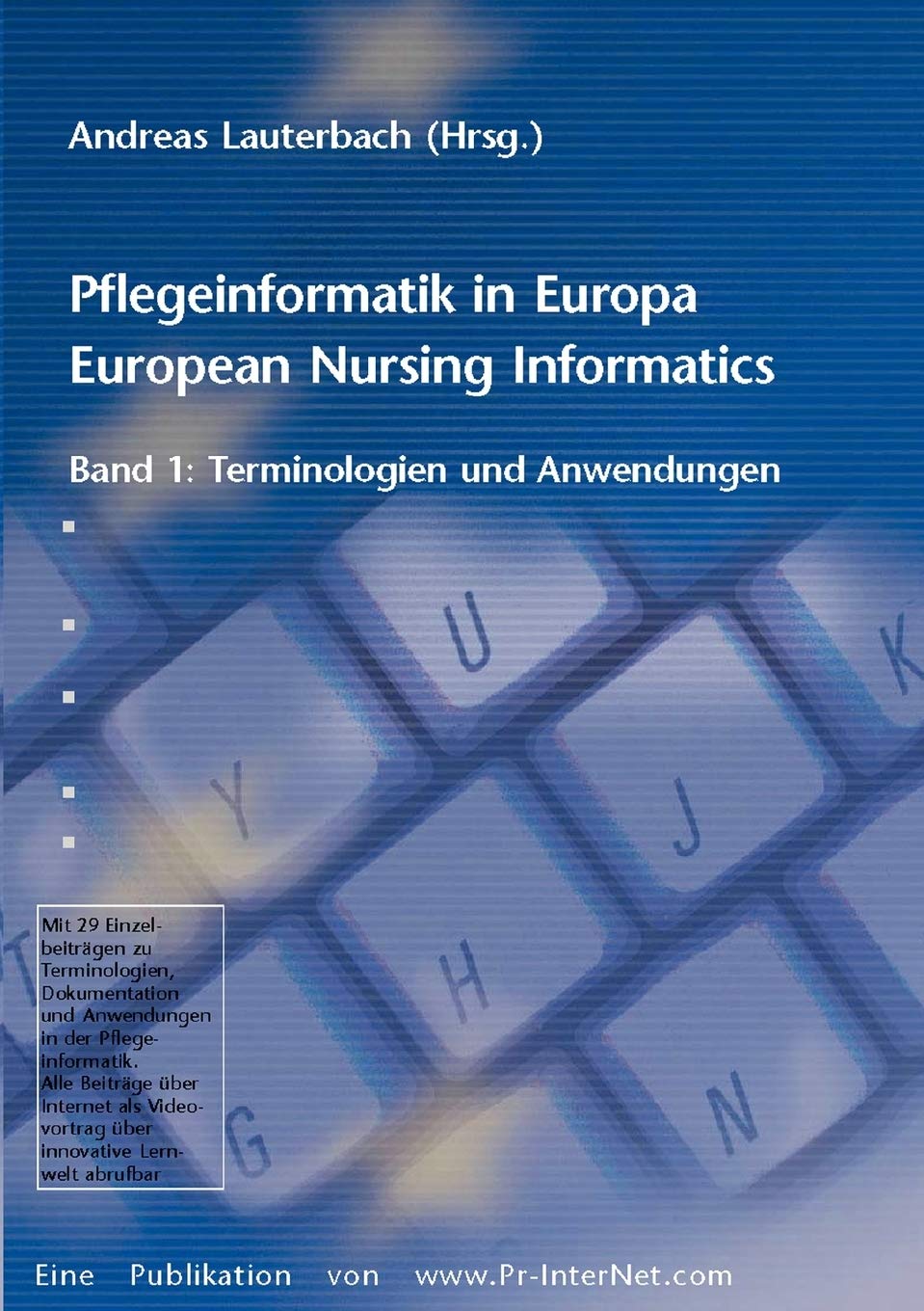 Pflegeinformatik in Europa: European Nursing Informatics, Band 1: Terminologien und Anwendungen (German Edition),Used