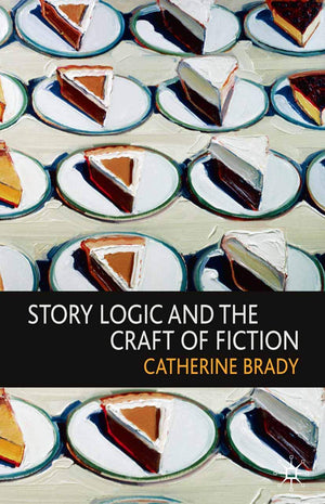 Story Logic and the Craft of Fiction,Used