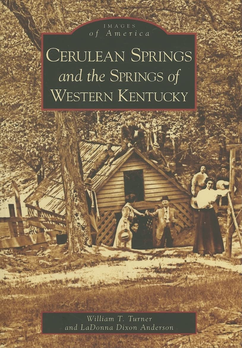 Cerulean Springs And The Springs Of Western Kentucky (Ky) (Images Of America)-used