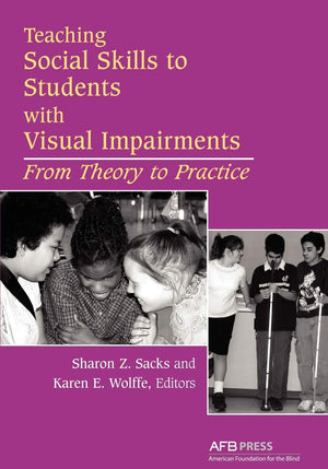 Teaching Social Skills to Students with Visual Impairments: From Theory to Practice,Used