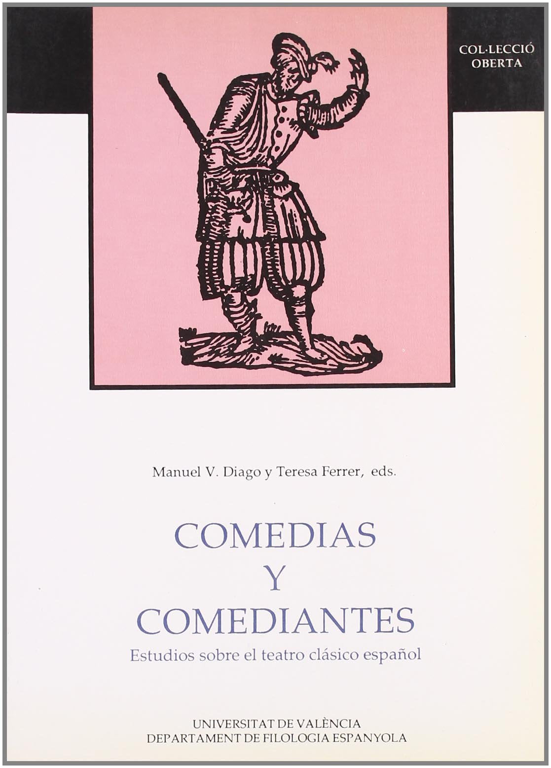 Comedias Y Comediantes. Estudios Sobre El Teatro Clsico Espaol,Used