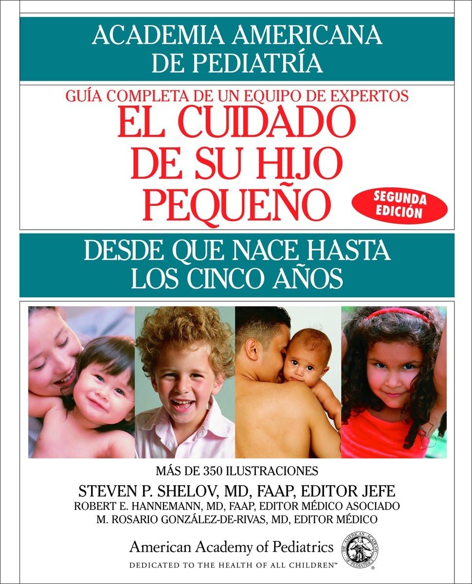El Cuidado de su Hijo Pequeno: Desde Que Nace Hasta Los Cincos Anos (Spanish Edition),Used