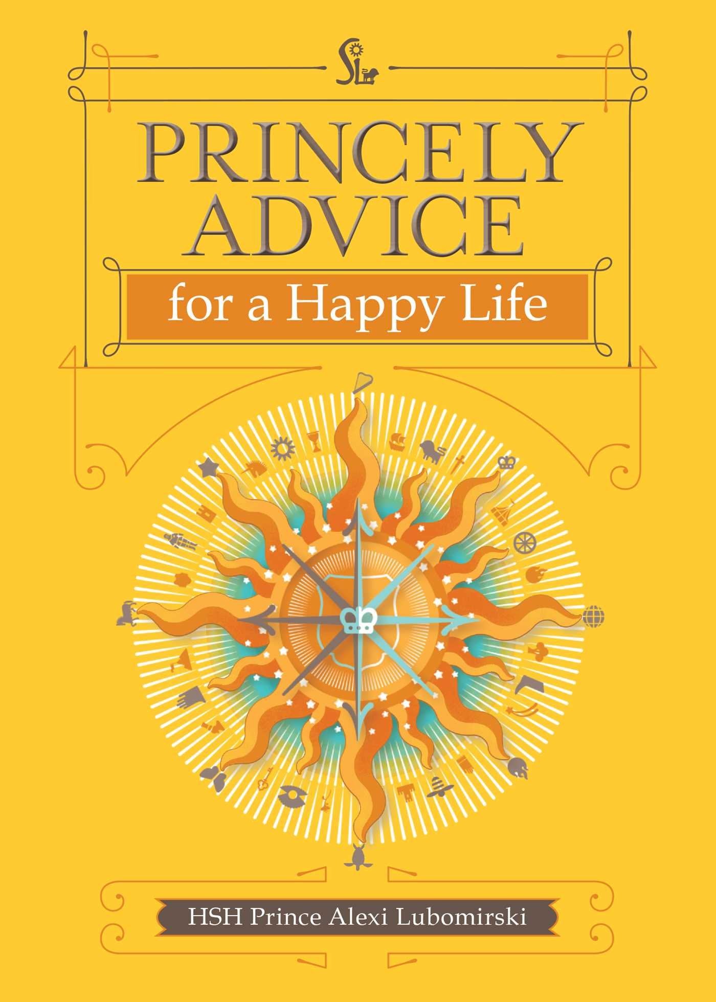 Princely Advice for a Happy Life,New