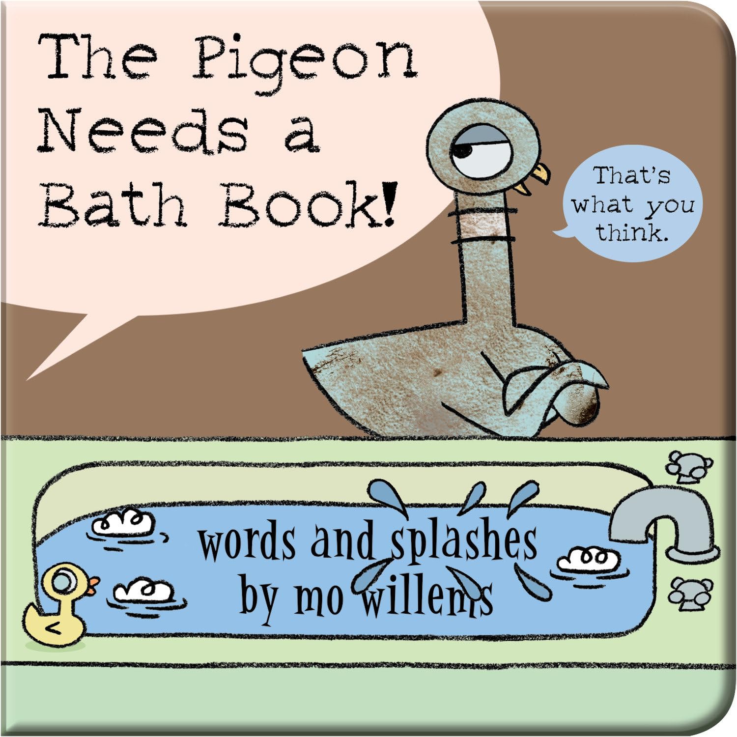 The Pigeon Needs a Bath Book!,New
