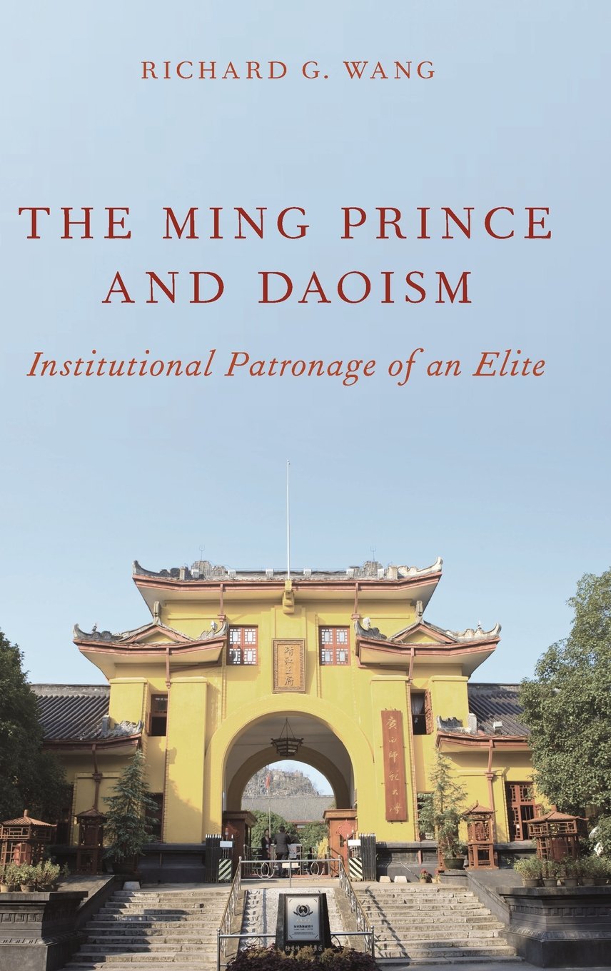 The Ming Prince and Daoism: Institutional Patronage of an Elite,Used