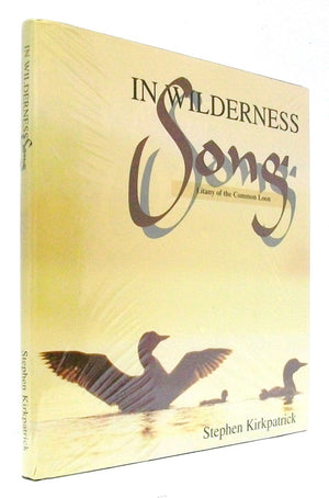 In Wilderness Song: Litany Of The Common Loon,Used