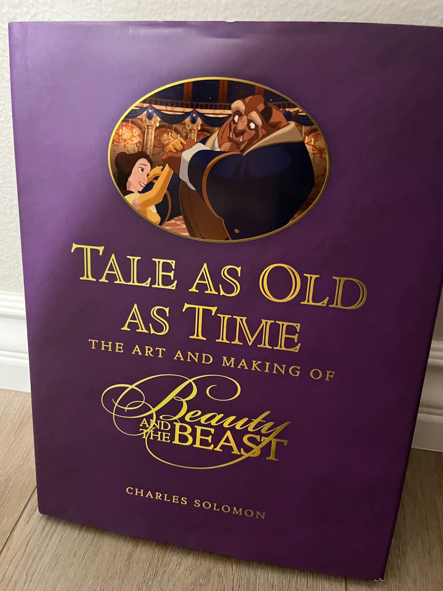 Tale As Old As Time: The Art And Making Of Beauty And The Beast (Disney Editions Deluxe (Film))