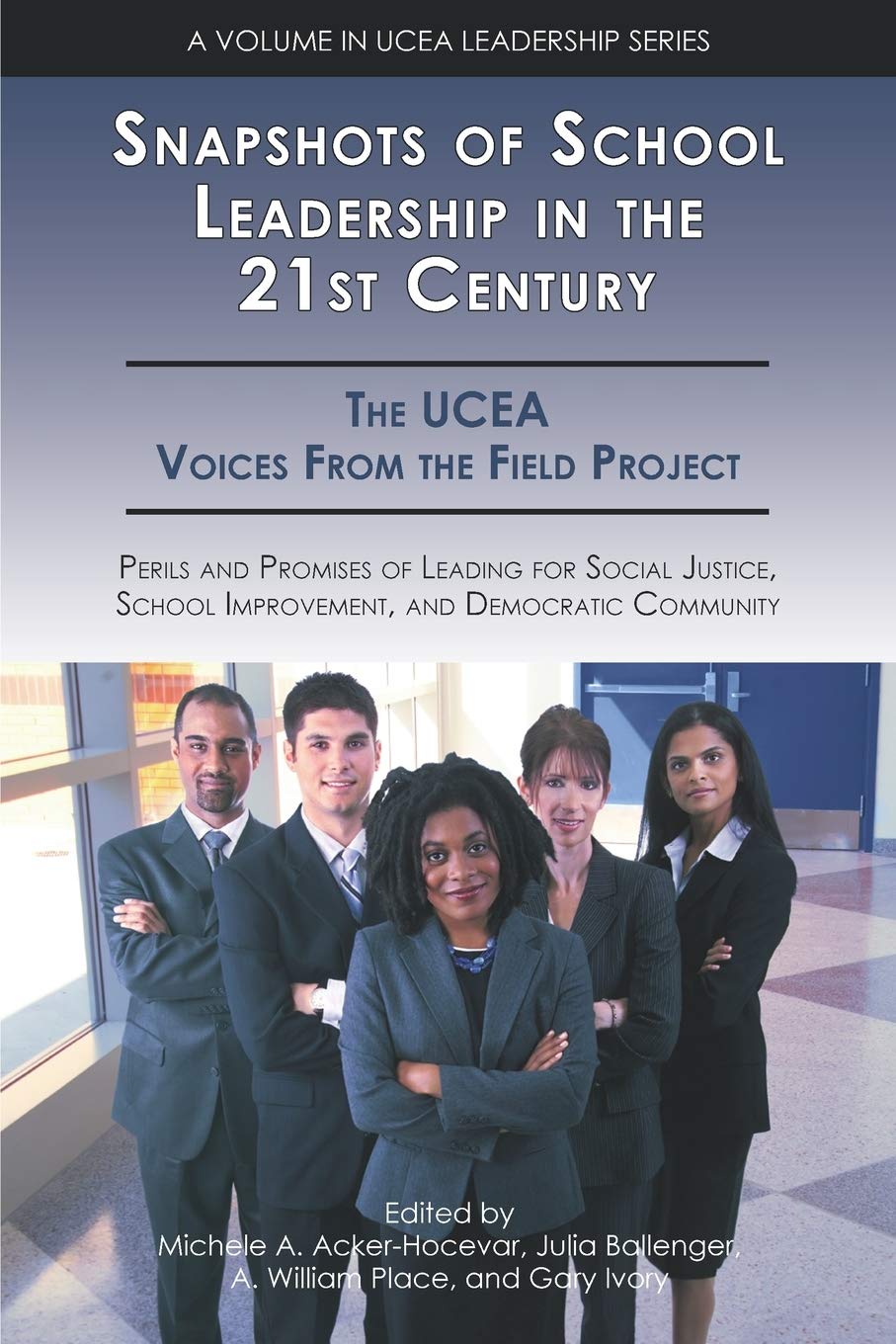 Snapshots Of School Leadership In The 21St Century: Perils And Promises Of Leading For Social Justice, School Improvement, And D,Used