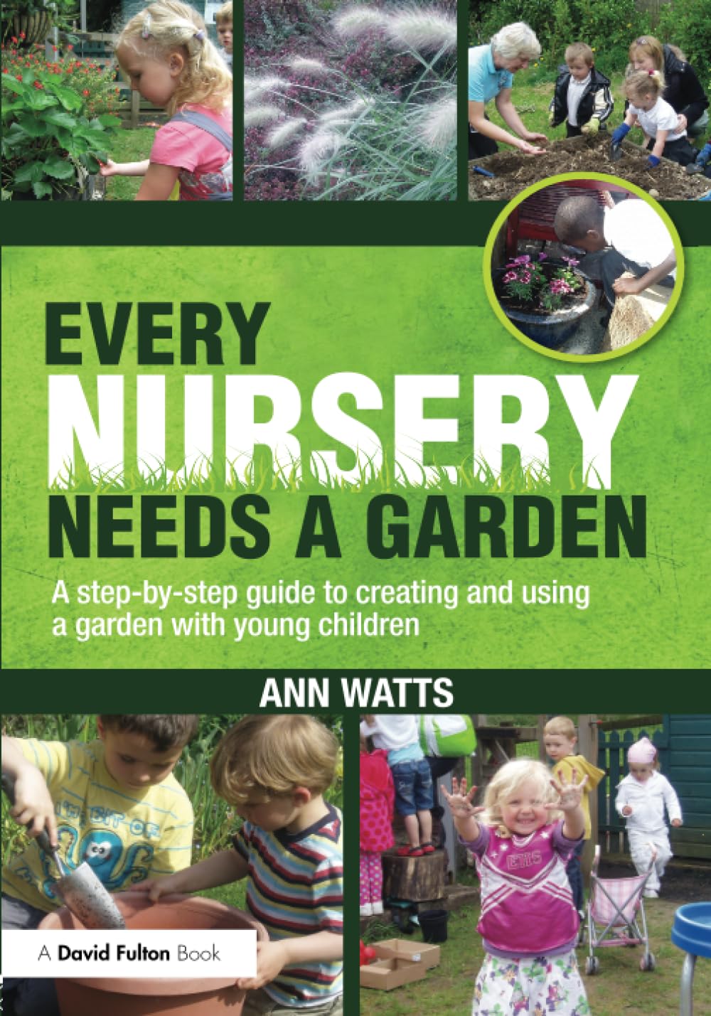 Every Nursery Needs A Garden (David Fulton Books)