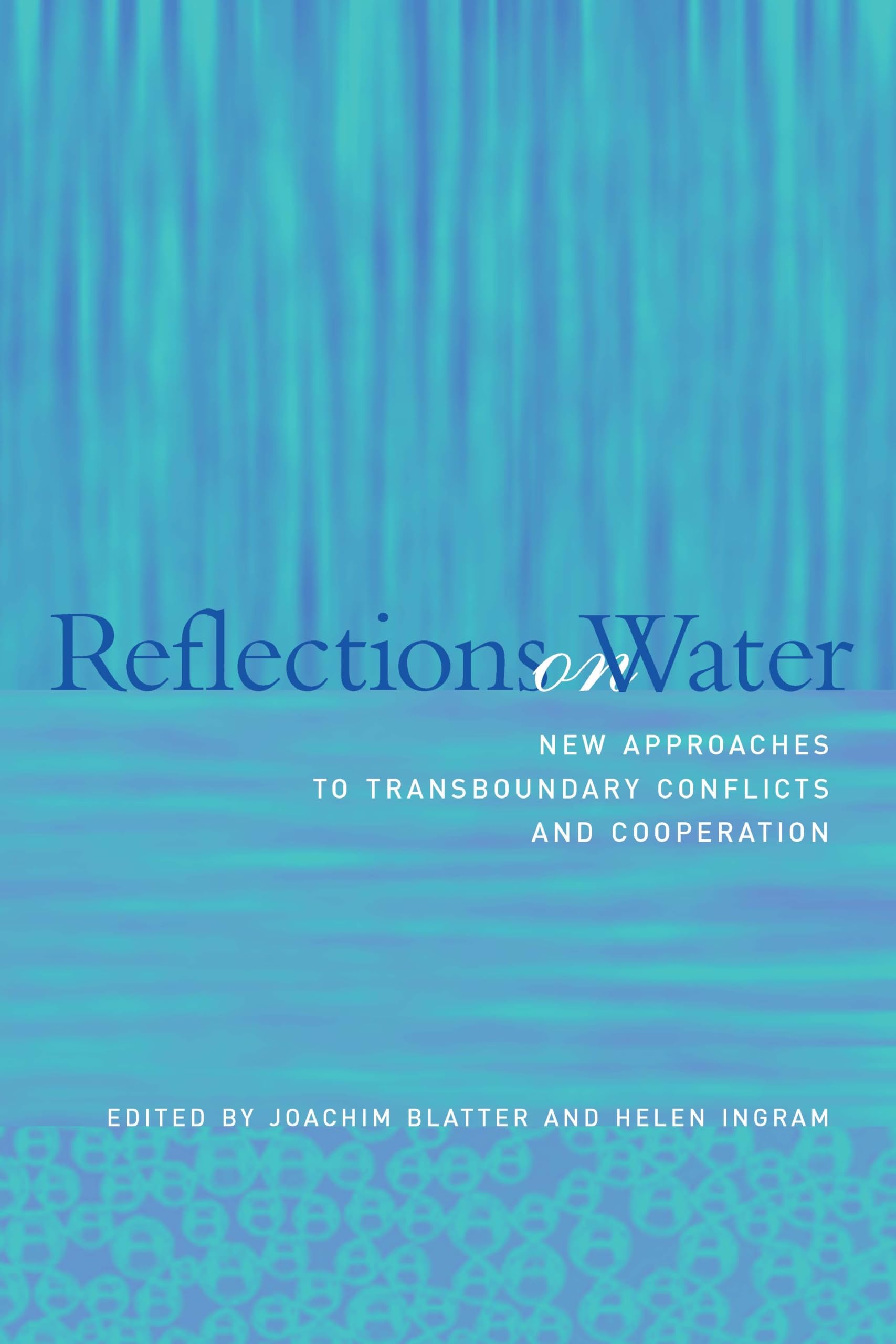 Reflections on Water: New Approaches to Transboundary Conflicts and Cooperation (American and Comparative Environmental Policy),Used