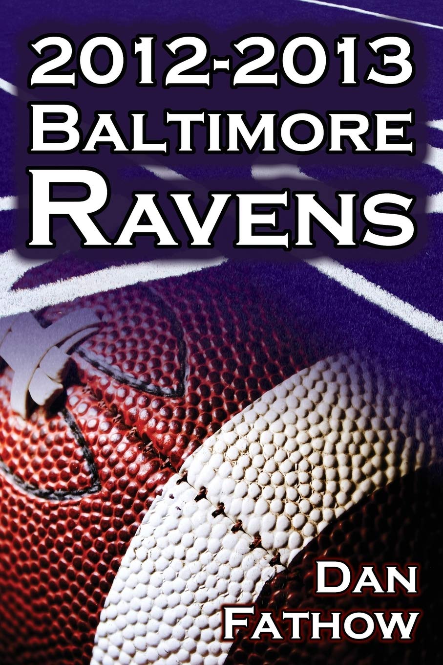 The 20122013 Baltimore Ravens  The Afc Championship & the Road to the NFL Super Bowl XLVII,Used
