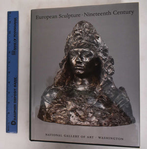 European Sculpture Of The Nineteenth Century (National Gallery Of Art Systematic Catalogues, 12),Used