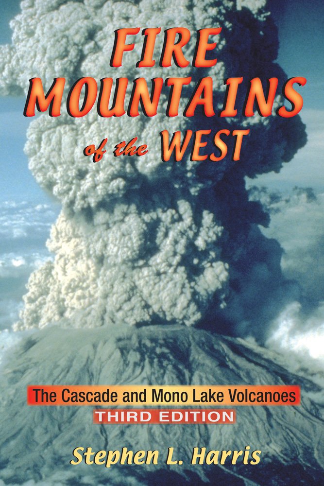 Fire Mountains of the West: The Cascade and Mono Lake Volcanoes,Used
